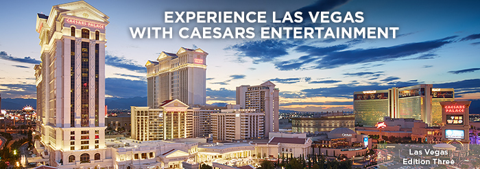 Experience Las Vegas with Caesars Entertainment  |  Las Vegas Edition Three 2018